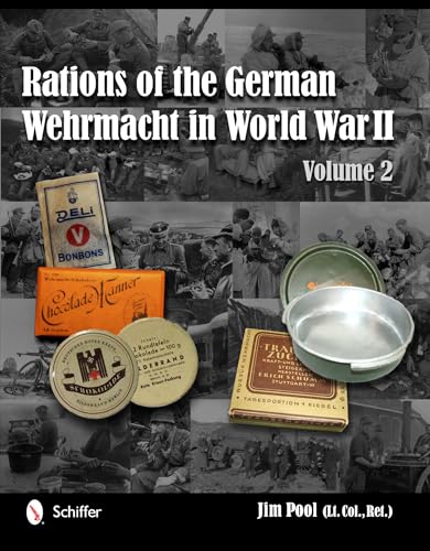Rations of the German Wehrmacht in World War II (2): Vol.2 von Schiffer Publishing